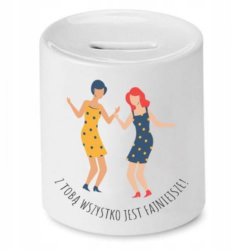 Skarbonka Dla Przyjaciela Wszystko Jest Fajniejsze Z Nadrukiem Ze Zdjęciem na Arena.pl