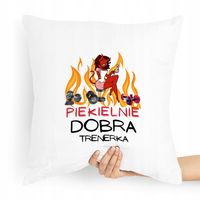 Prezent Poduszka Dla Trenera Piekielnie Dobra Z Nadrukiem Ze Zdjęciem