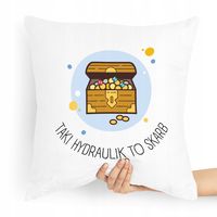 Poduszka Prezent Dla Hydraulika To Skarb Prezent Z Nadrukiem Ze Zdjęciem