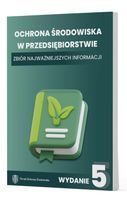 Ochrona środowiska w przedsiębiorstwie. Zbiór najważniejszych informacji -