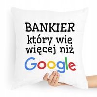 Prezent Poduszka Dla Bankiera Wie Więcej Niż Z Nadrukiem Ze Zdjęciem