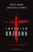 Imperium grzechu. Kronika zbrodni Kościoła