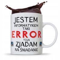 Kubek Informatyka Programisty Error Zjadam Z Nadrukiem Ze Zdjęciem