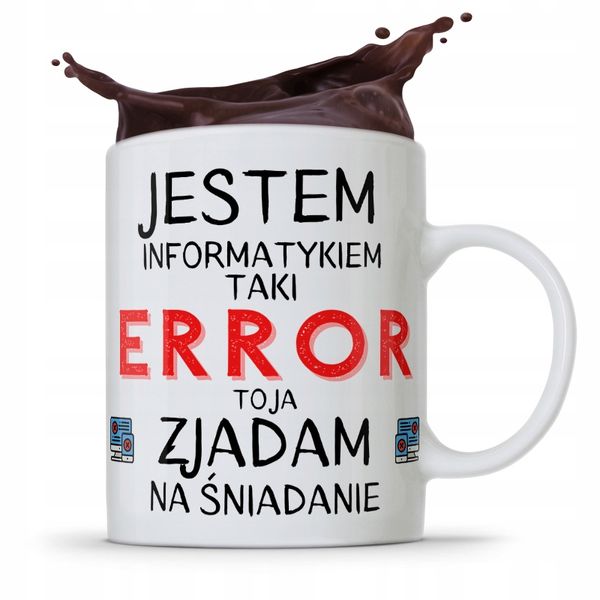 Kubek Informatyka Programisty Error Zjadam Z Nadrukiem Ze Zdjęciem zdjęcie 1