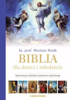 Biblia dla dzieci i młodzieży. Ilustrowana dziełami malarstwa sakralnego