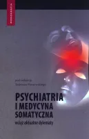 Psychiatria i medycyna somatyczna wciąż aktualne