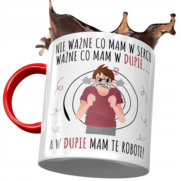 Kubek Czerwony Śmieszny W Dupie Mam Robotę Prezent Z Nadrukiem Ze Zdjęciem zdjęcie 1