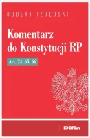 Komentarz do Konstytucji RP art. 24, 65, 66
