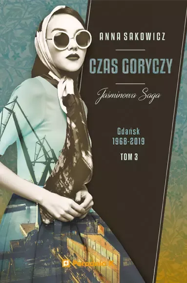 Jaśminowa Saga. Tom 3. Czas goryczy zdjęcie 1