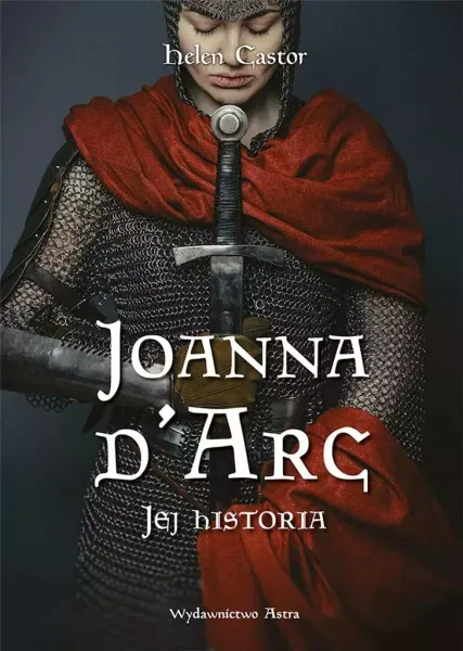 Joanna d'Arc. Jej historia zdjęcie 1