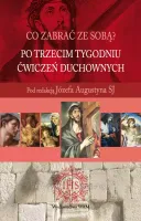 Po trzecim tygodniu "Ćwiczeń duchownych"