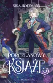 Porcelanowy książę Nika Hoffmann - powieść fantasy z elementami romansu