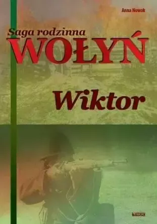 Saga rodzinna. Wołyń. Tom 2. Wiktor zdjęcie 1
