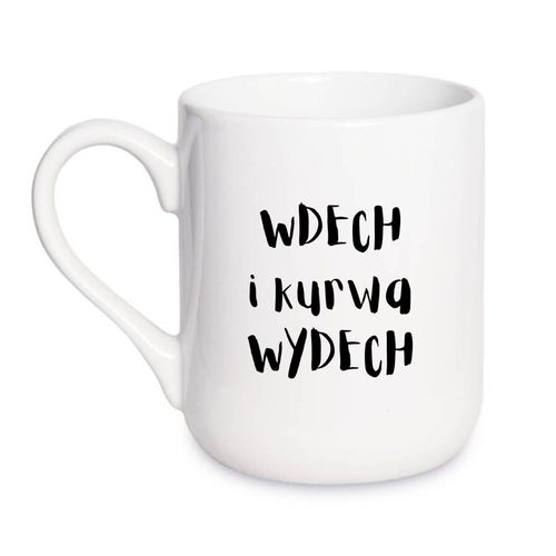 KUBEK "WDECH I KURWA WYDECH" Wzór - Elegant Coffee 330 ml na Arena.pl