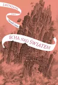 Lustrzanna. Tom 4. Echa nad światem