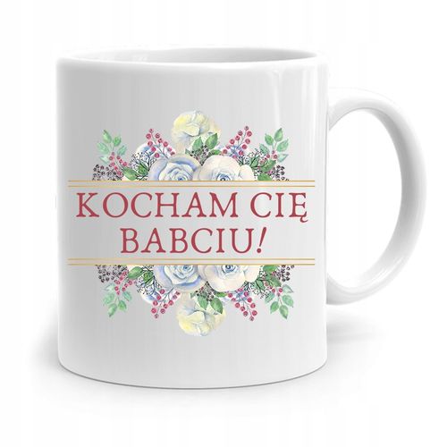 Kubek Dla Babci Na Urodziny Kocham Cię Babciu Z Nadrukiem Ze Zdjęciem na Arena.pl