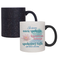 Jestem oazą spokoju, pierd*lonym kwiatem lotosu - magiczny kubek na prezent