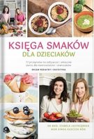 KSIĘGA SMAKÓW DLA DZIECIAKÓW IZABELA JASTRZĘBSKA, KINGA KŁECZEK-RÓG