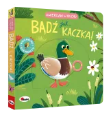 Zwierzaki w ruchu. Bądź jak kaczka