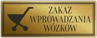 Tabliczka Złota Srebrna na drzwi ZAKAZ WPRO WÓZKÓW