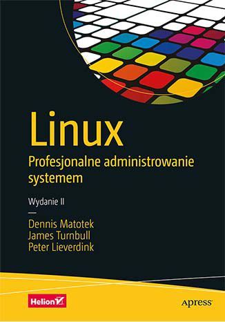 Linux Profesjonalne administrowanie systemem na Arena.pl