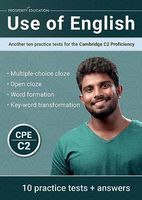 Use of English: Another ten practice tests for the Cambridge C2 Proficienc…