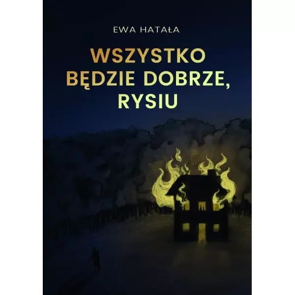 Wszystko będzie dobrze, Rysiu zdjęcie 1