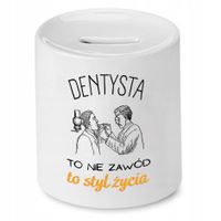 Skarbonka Dla Dentysty To Styl Życia Prezent Z Nadrukiem Ze Zdjęciem