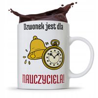 Kubek Dzień Nauczyciela Dzwonek Dla Nauczyciela Z Nadrukiem Ze Zdjęciem