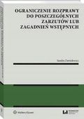 OGRANICZENIE ROZPRAWY DO POSZCZEGÓLNYCH ZARZUTÓW. . SANDRA ZIENTALEWICZ