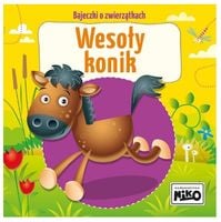 bajeczki o zwierzątkach. wesoły konik 5456