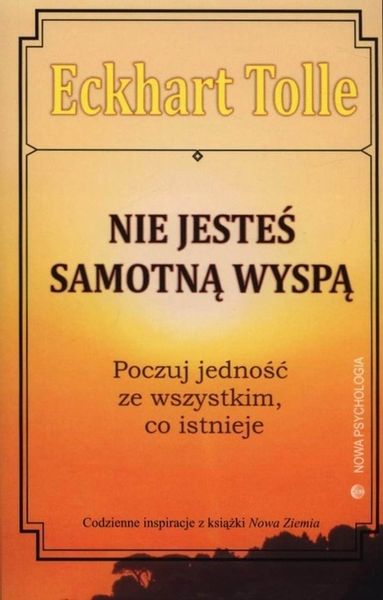 NIE JESTEŚ SAMOTNĄ WYSPĄ TOLLE ECKHART KSIĄŻKA zdjęcie 1