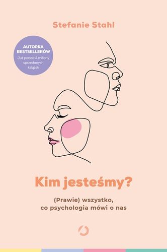 Kim jesteśmy? (Prawie) wszystko...Stefanie Stahl na Arena.pl
