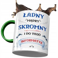 Kubek Zielony Dla Informatyka Ładny Mądry Skromny Z Nadrukiem Ze Zdjęciem
