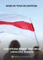 Europejski wybór Białorusi Stracona szansa?