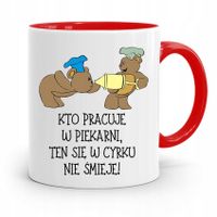 Kubek Czerwony Dla Piekarza W Cyrku Nie Śmieje Z Nadrukiem Ze Zdjęciem
