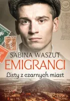 Emigranci. Tom 2. Listy z czarnych miast