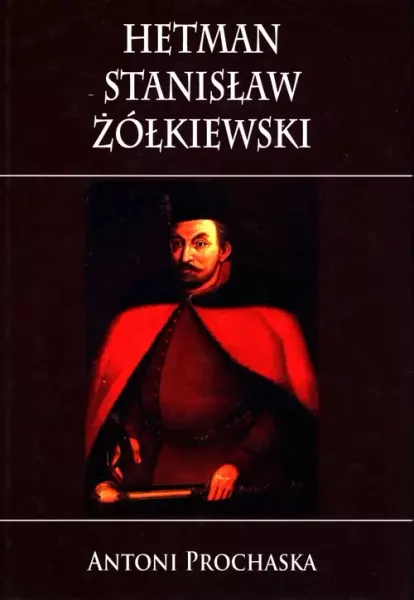 Hetman Stanisław Żółkiewski zdjęcie 1