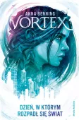 Vortex. Dzień, w którym rozpadł się świat