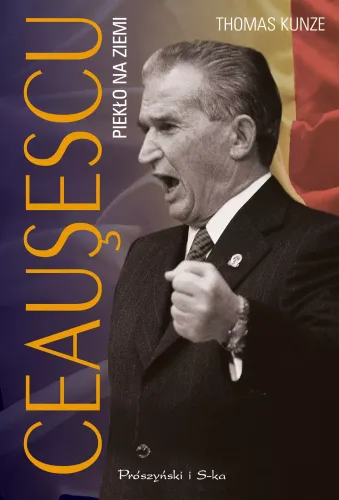 Książka historyczna Ceausescu Piekło na ziemi - Biografia Nicolae Ceausescu na Arena.pl