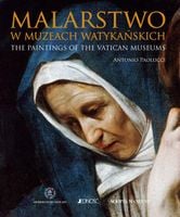 Malarstwo w Muzeach Watykańskich Antonio Paolucci