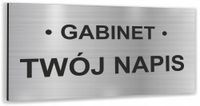 Tabliczka SREBRNA nierdzewna na drzwi GABINETU informacyjna TWÓJ NAPIS