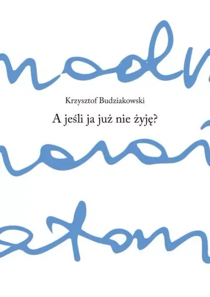 A jeśli ja już nie żyję zdjęcie 1