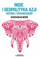 INDIE I GEOPOLITYKA AZJI SHIVSHANKAR MENON