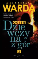 Dziewczyna z gór Tom 3 Ogień - porywająca historia trzymająca w napięciu