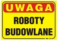 tablica 35*25cm uwaga! roboty budowlane - tab t013