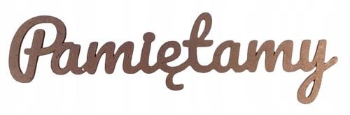 Napis „Pamiętamy” HDF naturalny na Arena.pl