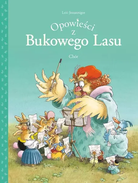 Opowieści z Bukowego Lasu. Tom 2. Chór zdjęcie 1