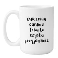 KUBEK "ĆWICZENIA CARDIO Z TOBĄ TO CZYSTA PRZYJEMNOŚĆ" Wzór - Duży Biały 450 ml
