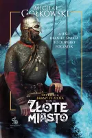 Bramy ze złota. Tom 2. Złote miasto